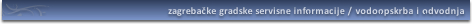 Vodoopskrba i odvodnja - vodovod i kanalizacija / Gradske servisne informacije / zgportal.com