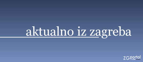 aktualne zagrebačke vijesti