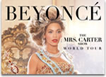 Beyonce / The Mrs. Carter Show World Tour Beyonce / The Mrs. Carter Show World Tour