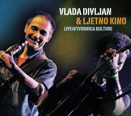 vlada divljan & ljetno kino / album `live @ tvornica kulture`