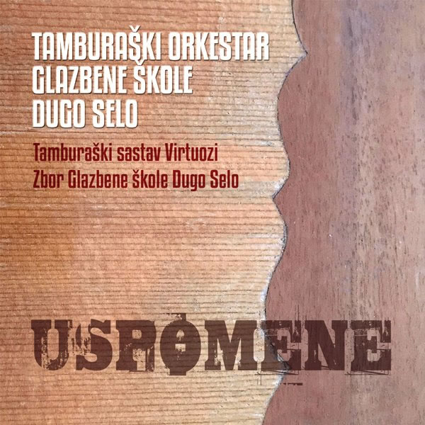 uspomene / tamburaški orkestar glazbene škole dugo selo
