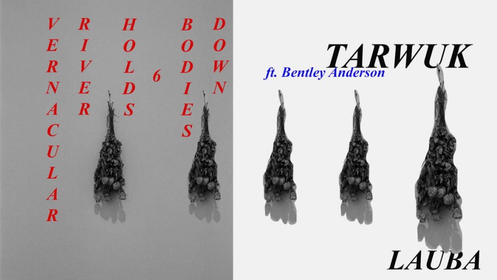vernacular river holds 6 bodies down | tarwuk | lauba zagreb | 2020.