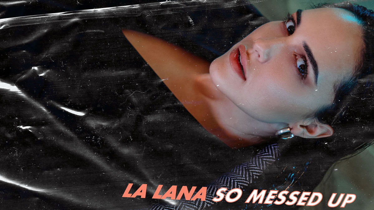 la lana - so messed up | 2020.