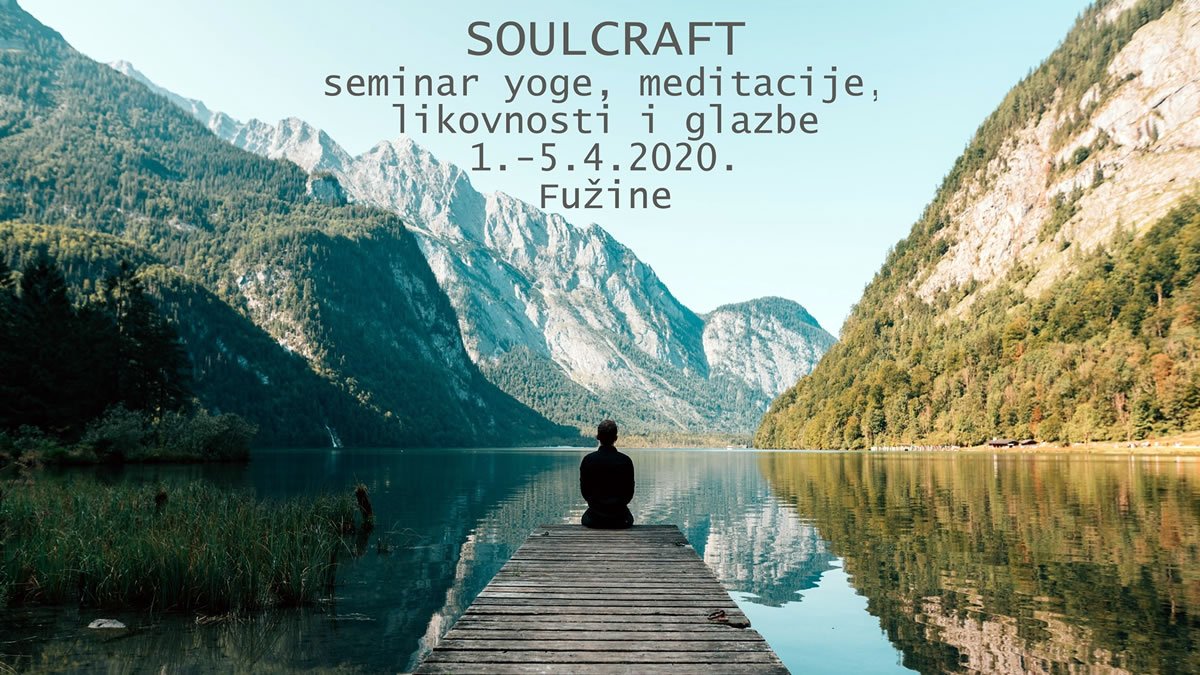 soulcraft / yoga - meditacija - likovnost - glazba / fužine 2020