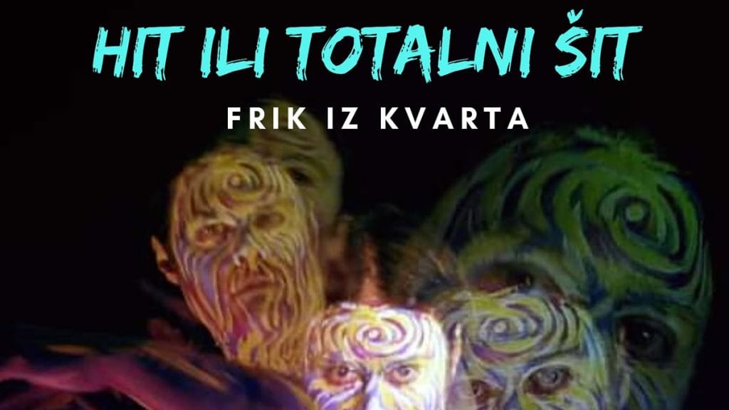frik iz kvarta - hit ili totalni šit | 2020.