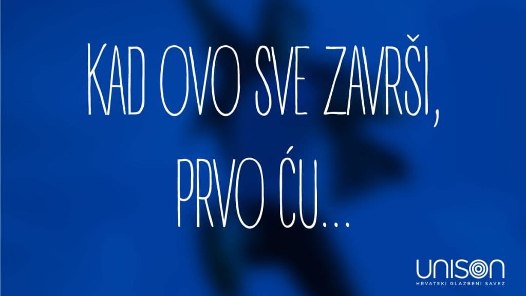 kad sve ovo završi, prvo ću - unison - 2020.