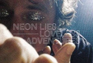 neon lies - loveless adventures - 2020