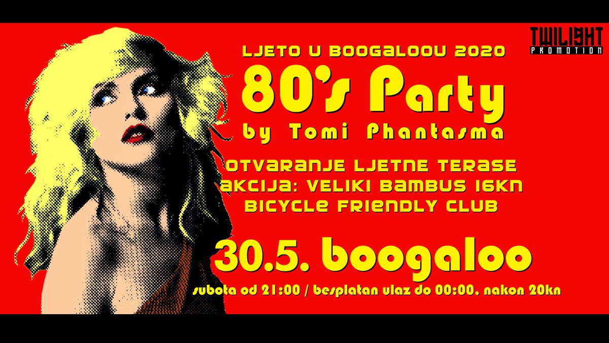 80s party - boogaloo zagreb - 30. svibanj 2020.