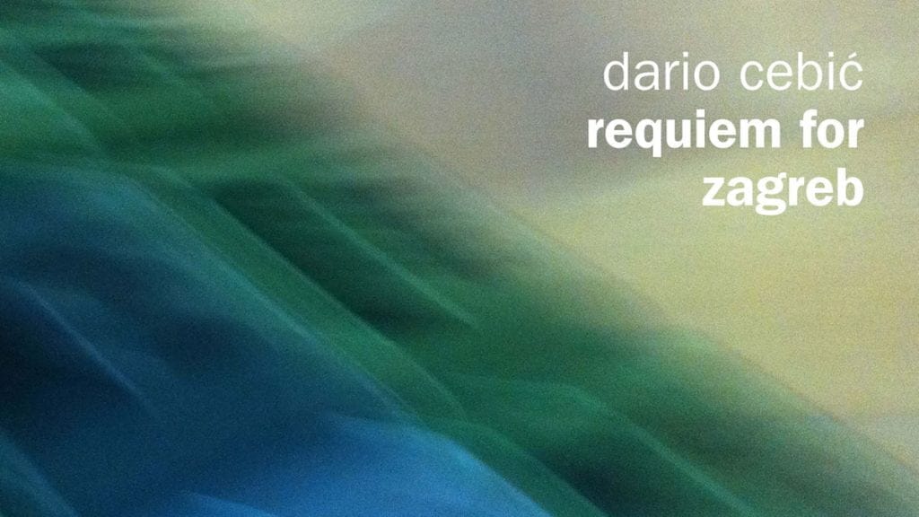 dario cebić - requiem for zagreb | 2020.