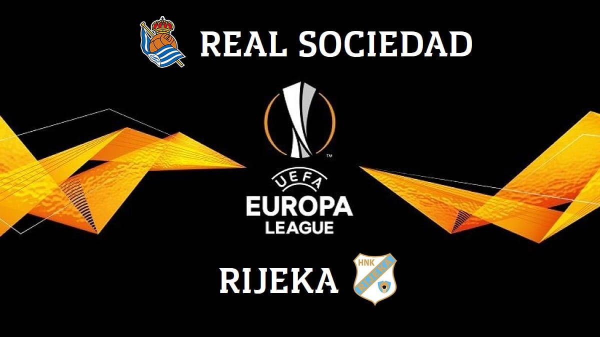 real sociedad - rijeka - uefa europa league 2020