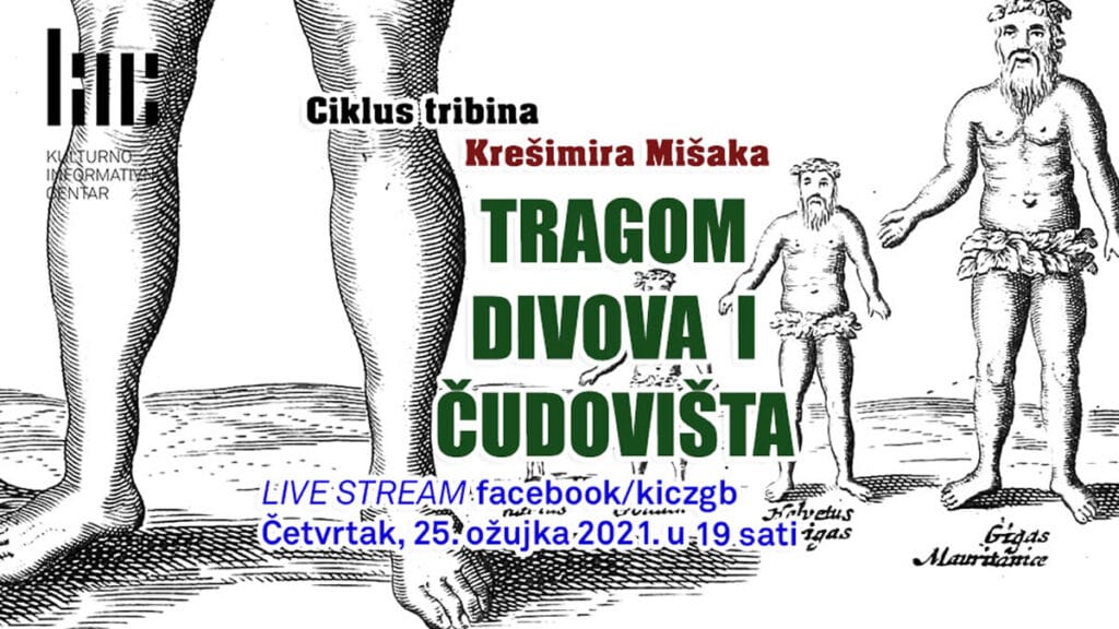 tragom divova i čudovišta | tribina kic | krešimir mišak | 2021.