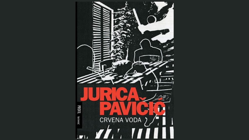 jurica pavičić - crvena voda | 2021.