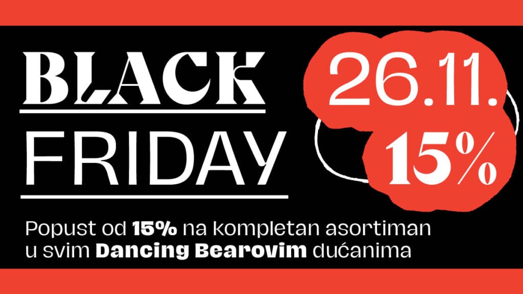 black friday 2021 | dancing bear | crni petak 2021