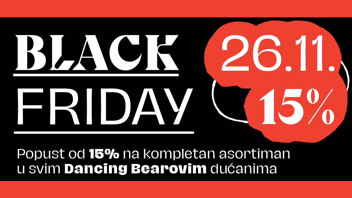 black friday - crni petak / dancing bear / 2021.