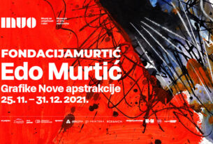 edo murtić - grafike nove apstrakcije - muzej za umjetnost i obrt - 2021.