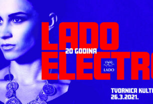 lado electro - 20 godina - tvornica kulture zagreb - 2022.