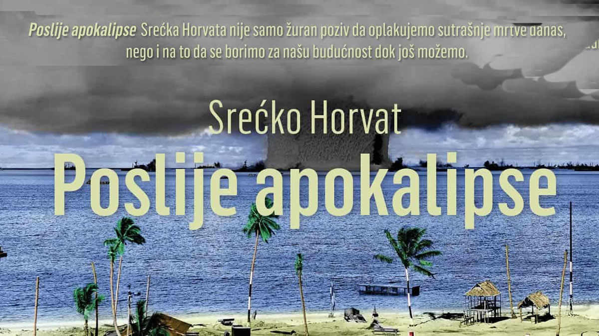 poslije apokalipse - srećko horvat - 2022.