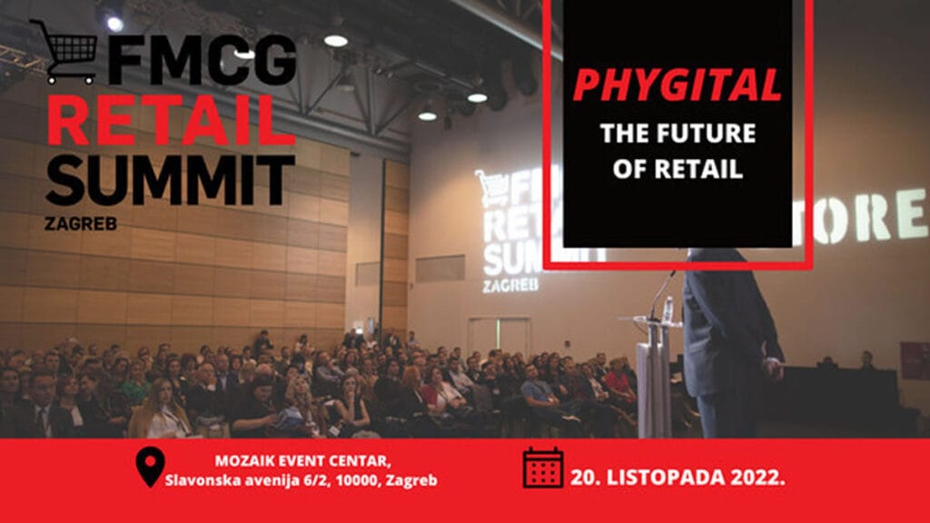 7. fmcg retail summit zagreb 2022 | phygital - the future of retail
