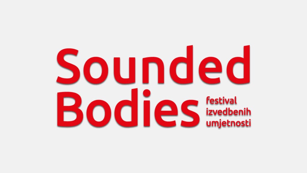 sounded bodies 2022 | festival izvedbene umjetnosti