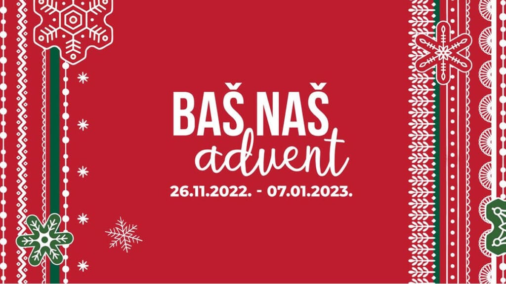 baš naš advent 2022 | plato gradec zagreb