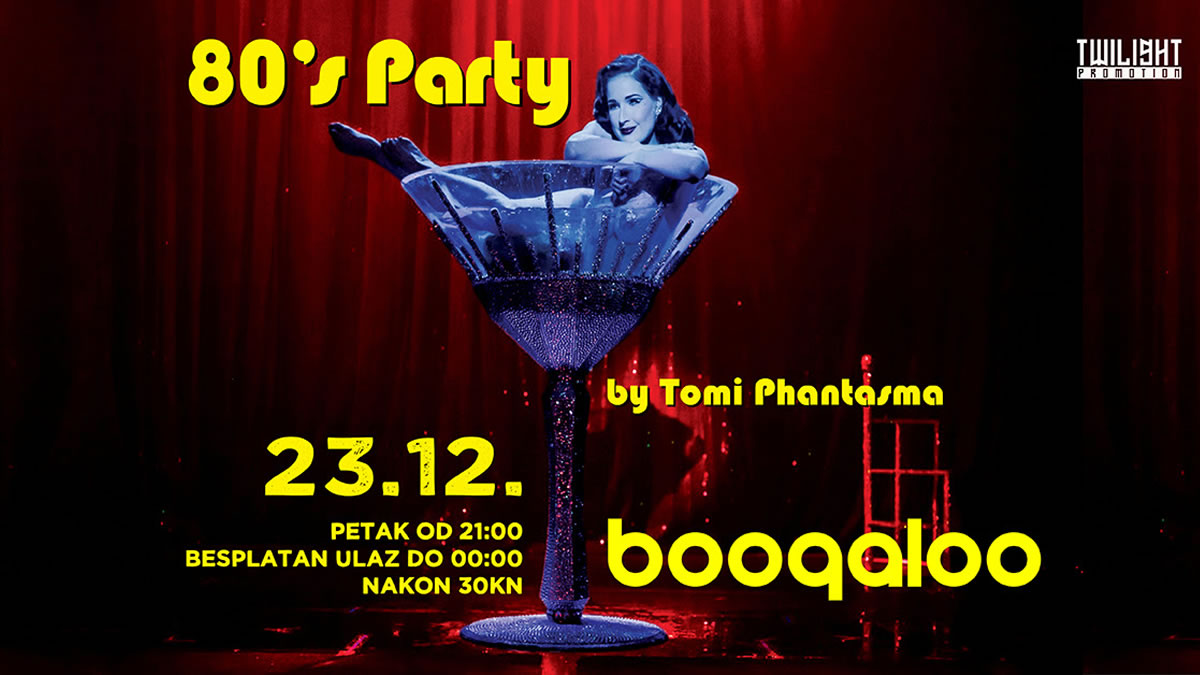 80s adventski party by tomi phantasma | boogaloo zagreb | 31.12.2022.