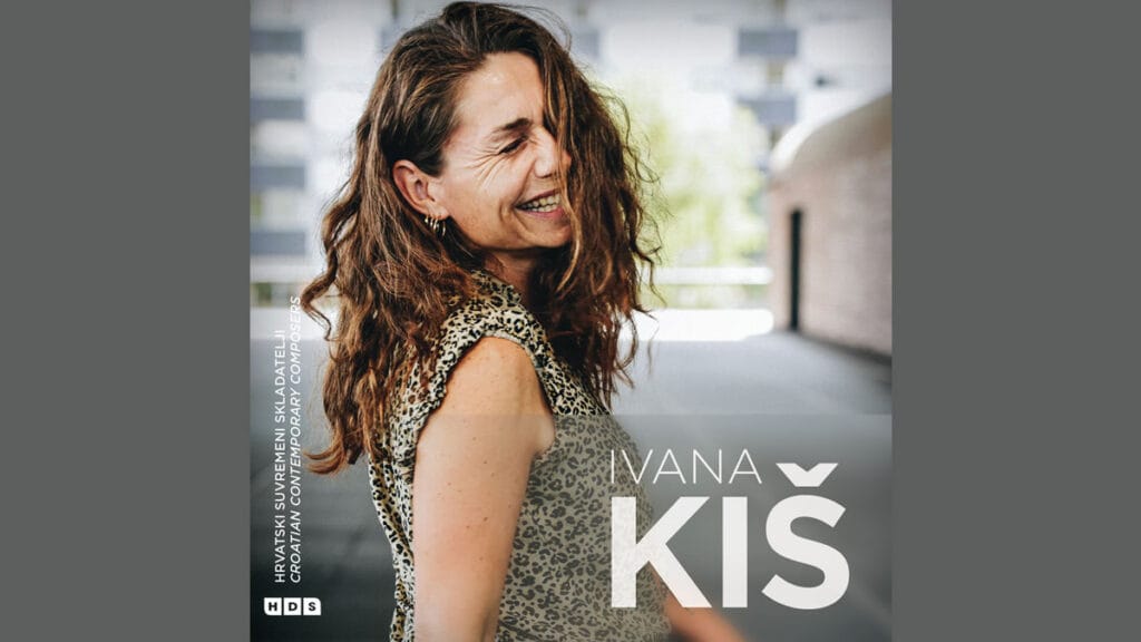 ivana kiš - hrvatski suvremeni skladatelji | 2023.