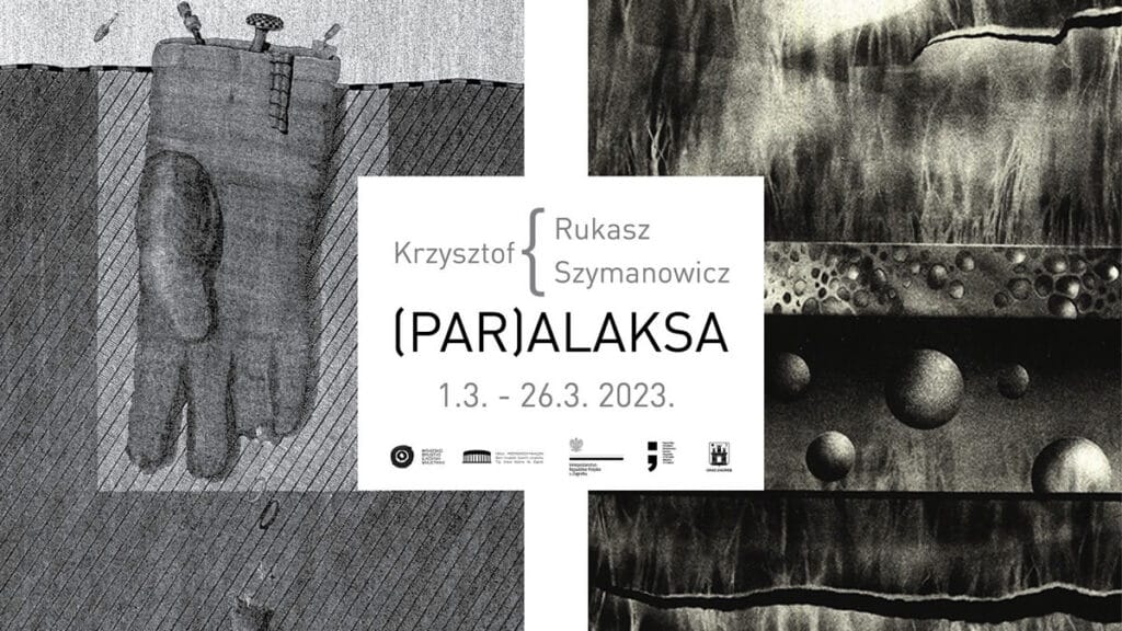 paralaksa - krzysztof rukasz & krzysztof szymanowicz | galerija prsten zagreb | ožujak 2023.