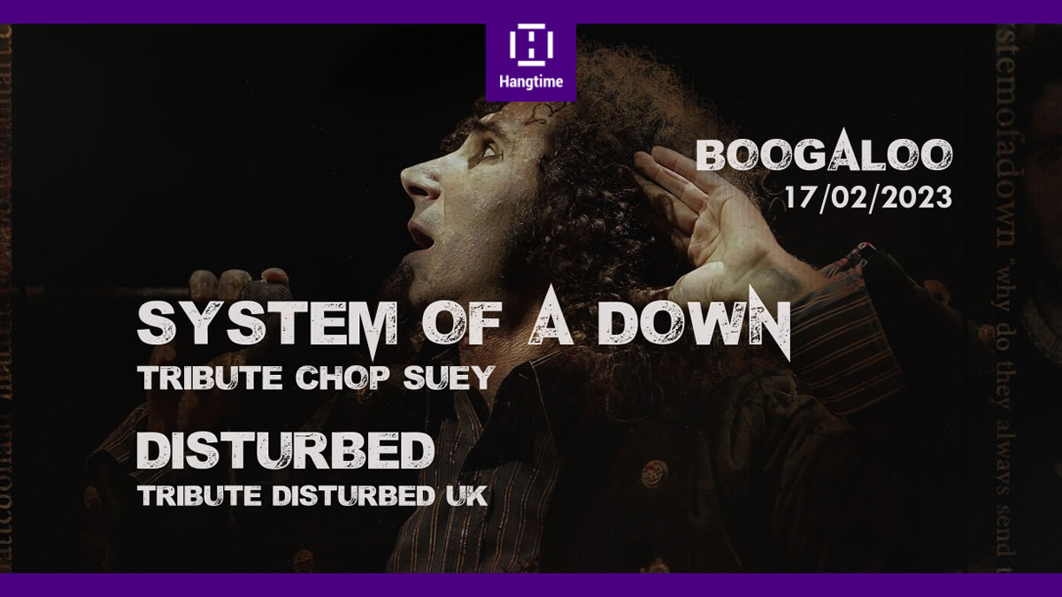 system of a down tribute :: chop suey & disturbed uk :: boogaloo zagreb :: 2023.