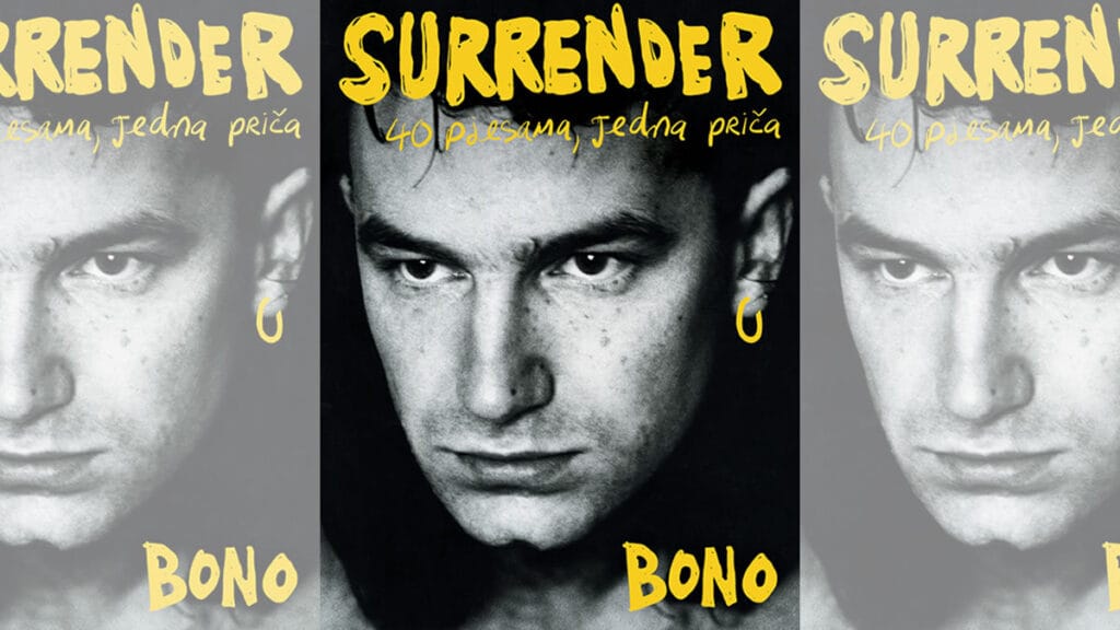 bono vox | autobiografija "surrender - 40 pjesama, jedna priča | 2023.