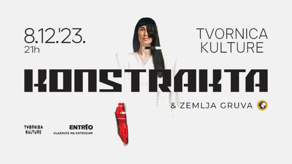 konstrakta & zemlja gruva | tvornica kulture zagreb | 08.12.2023.