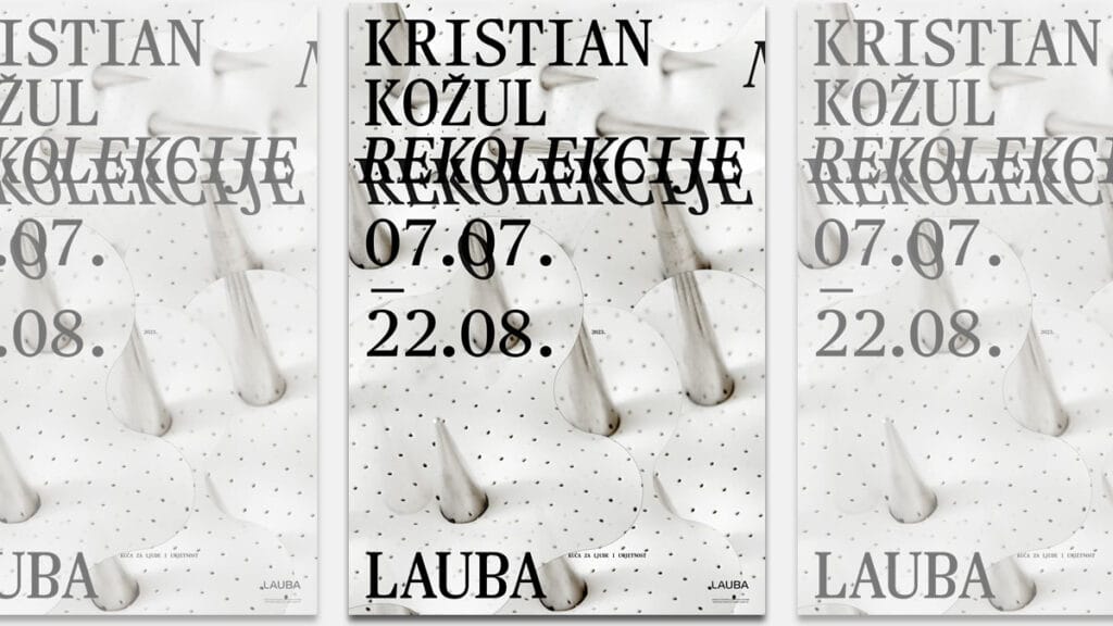 kristian kožul - rekolekcije | lauba zagreb | 07.07.-22.08.2023.