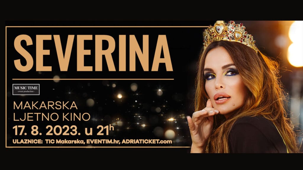 severina | ljetno kino makarska | 17.08.2023.