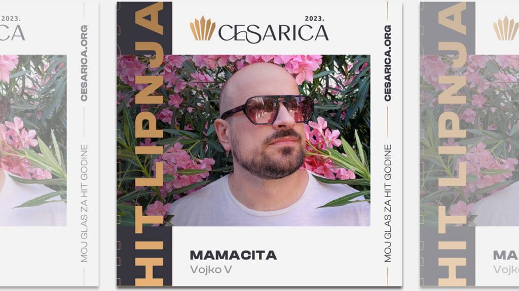 vojko v - mamacita | cesarica za hit lipnja 2023