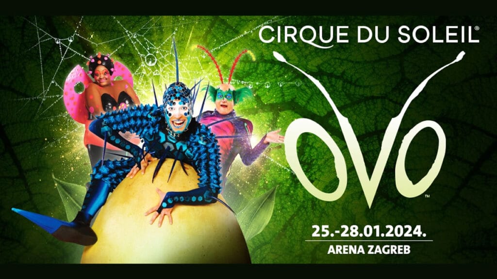 cirque du soleil - ovo | arena zagreb | 2023.