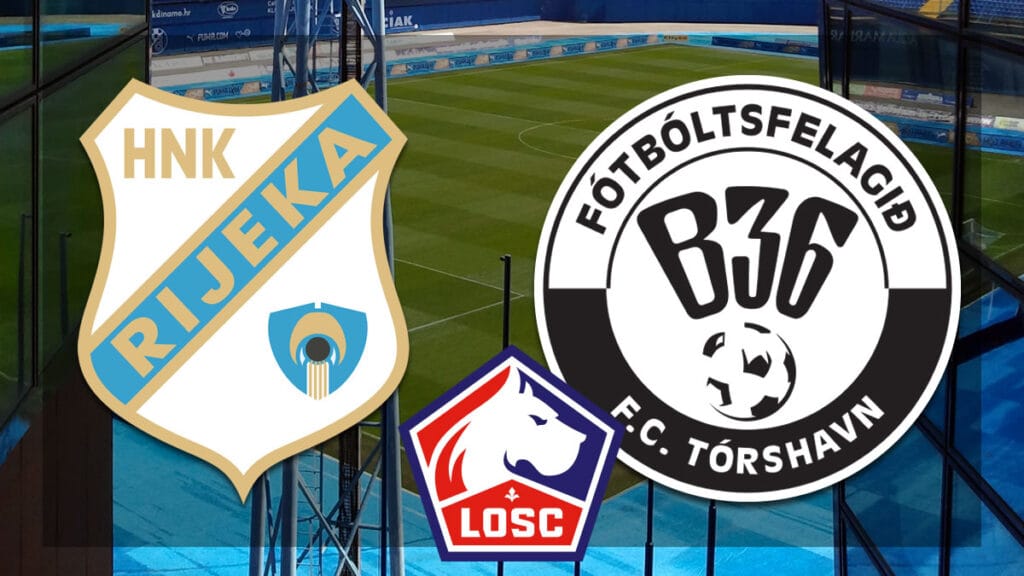 hnk rijeka - b36 torshavn - lille osc | uefa europa conference league 2023