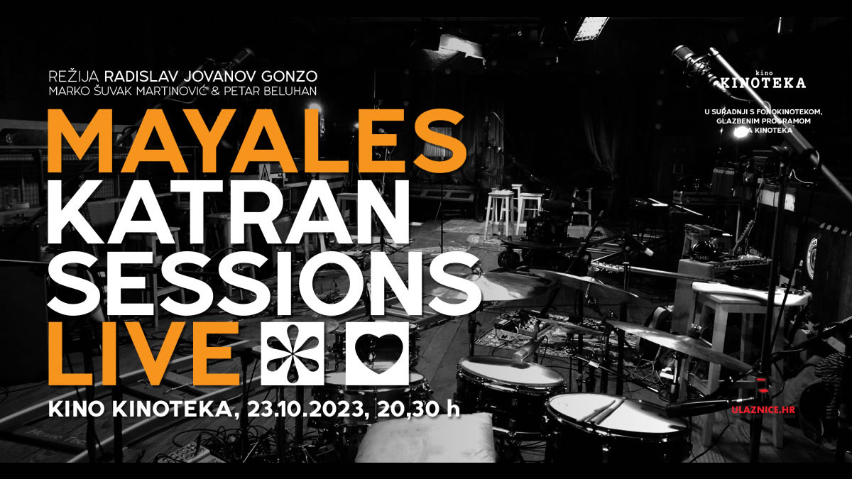 Mayales najavljuju premijeru filma “Katran Sessions 1&2” u kinu Kinoteka u ponedjeljak, 23. listopada 2023. godine