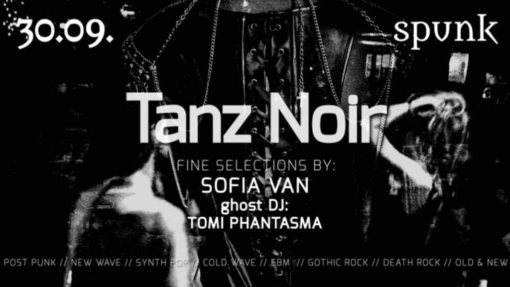 tanz noir | sofia van & tomi phantasma | spunk zagreb | 30.09.2023.