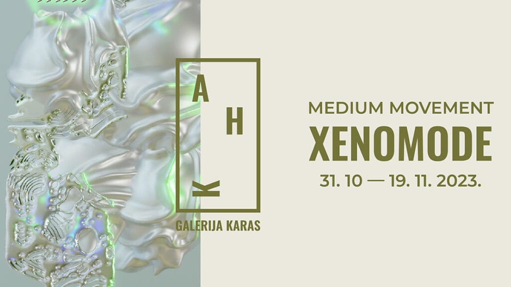 medium movement | izložba "xenomode" | galerija karas zagreb | 2023.