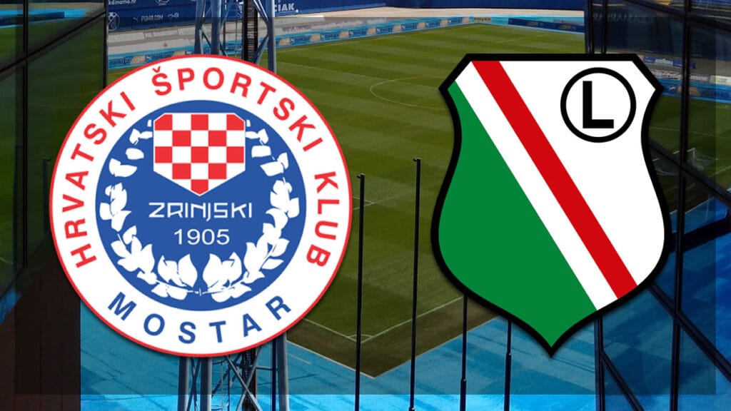 hšk zrinjski mostar - legia varšava | uefa konferencijska liga