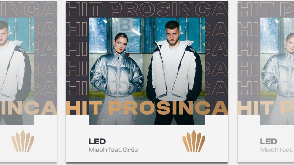 miach ft. grše - led | cesarica za hit prosinca 2023