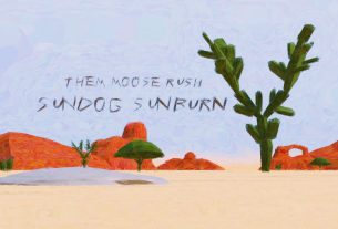 them moose rush - sundog sunburn | 2024.