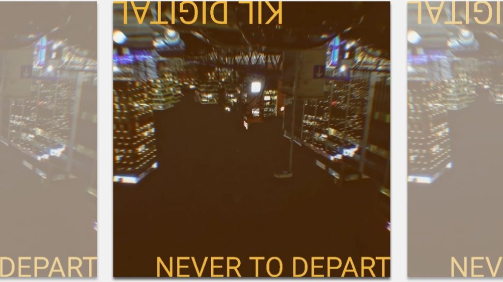 kil digital - never to depart | 2024.