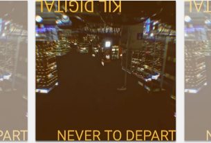 kil digital - never to depart | 2024.