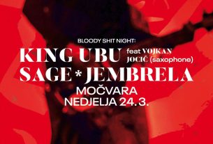 king ubu - sage - jembrela | močvara zagreb | 24.03.2024.