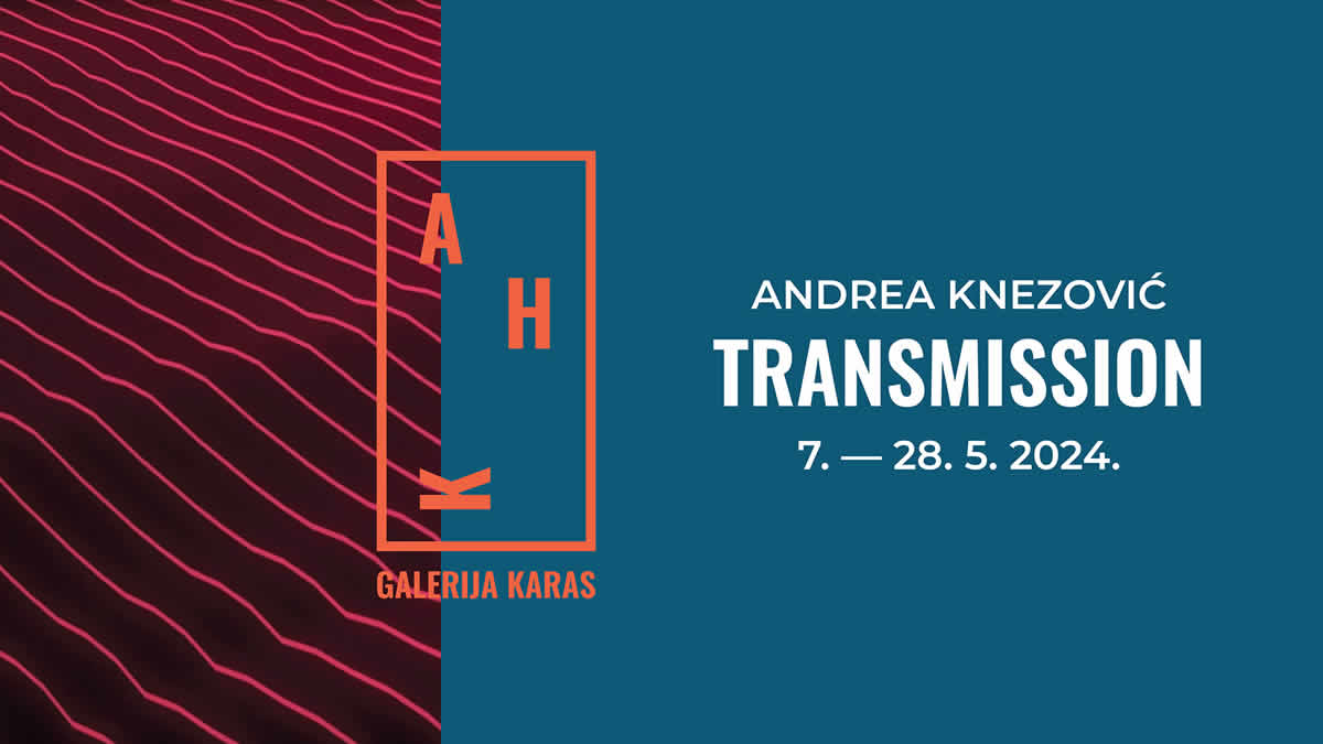 Andrea Knezović predstavlja svoje radove na izložbi “Transmission” u Galeriji Karas od 7. do 28. svibnja 2024. godine