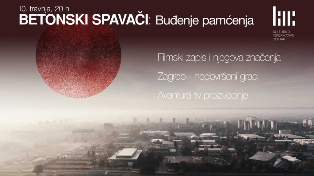 betonski spavači: budenje pamćenja | kic zagreb | 10.04.2024.