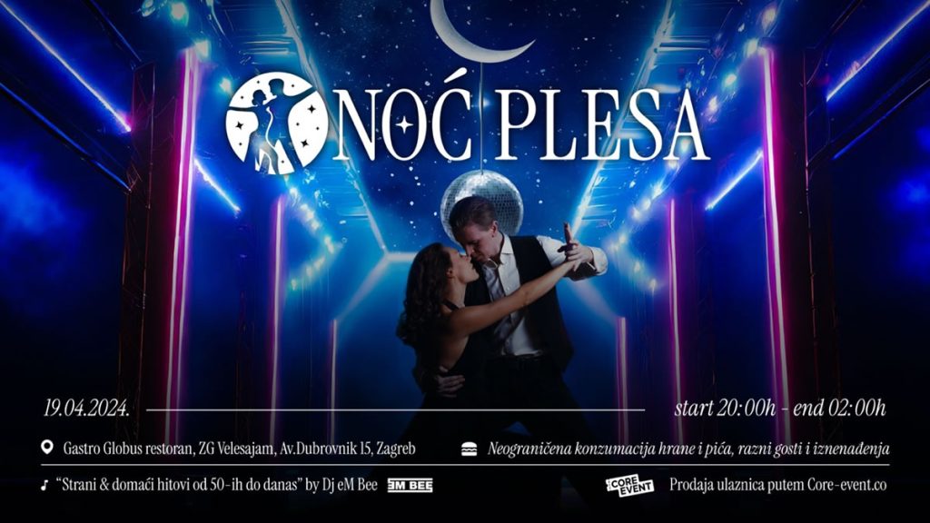 noć plesa | restoran gastro globus zagreb | 20.04.2024.