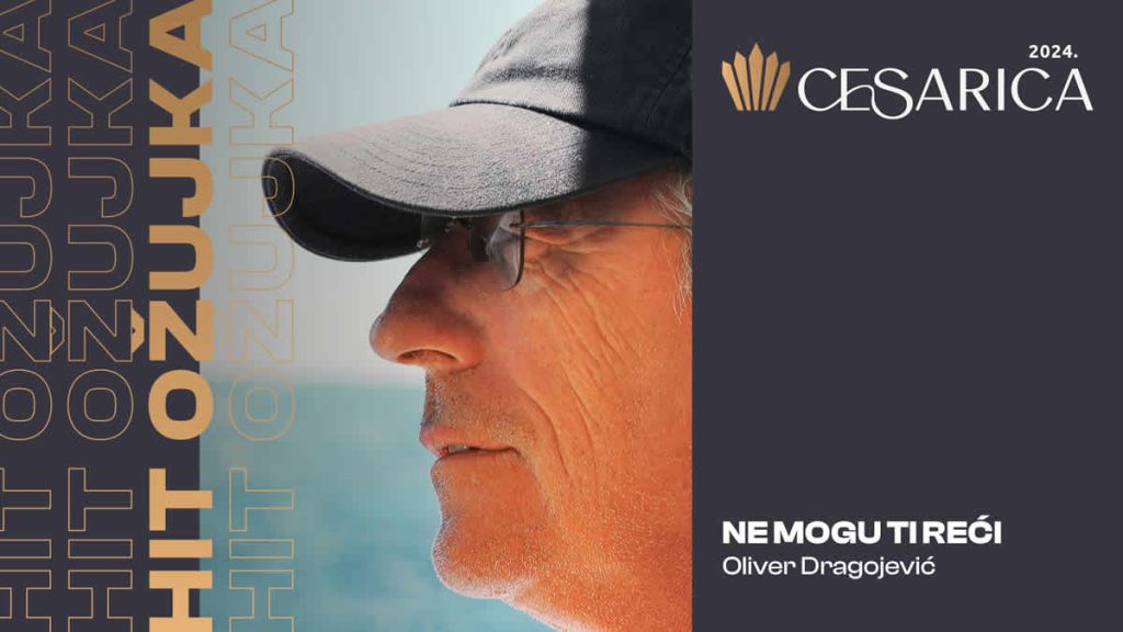 oliver dragojević - ne mogu ti reći | cesarica za hit ožujka 2024
