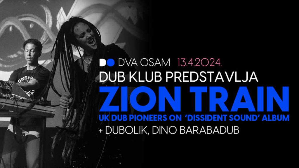 zion train | dva osam zagreb | 13.04.2024.