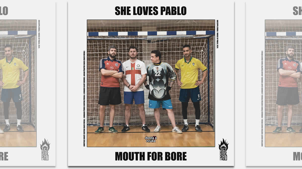 she loves pablo - mouth for bore | 2024.